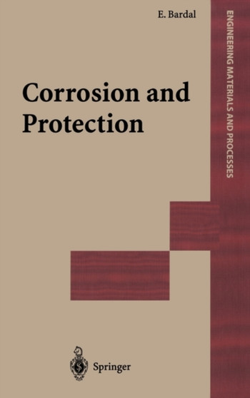 Corrosion and Protection by Einar Bardal - Hardback