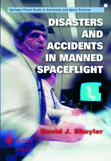 Disasters and Accidents in Manned Spaceflight by Shayler David - Paperback