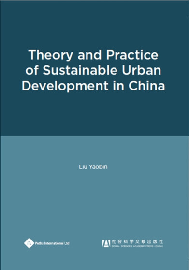 Theory and Practice of Sustainable Urban Development in China by Yaobin Liu - Hardback Theory and Practice of Sustainable Urban Development in China by Yaobin Liu - Hardback