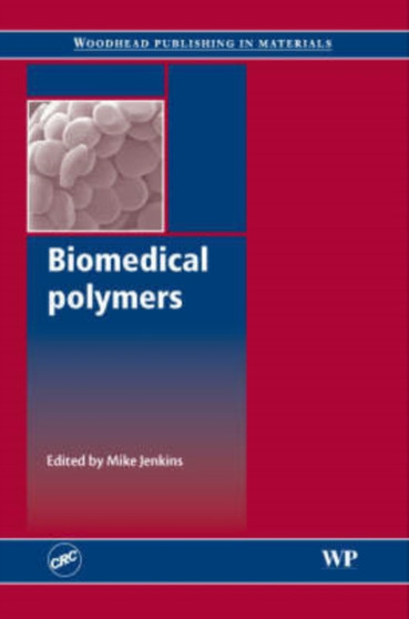 Biomedical Polymers by M Jenkins - Hardback