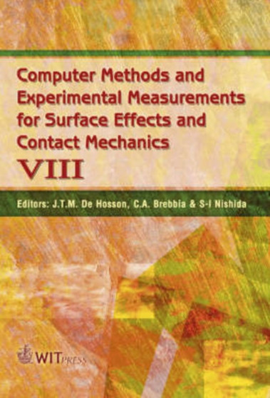 Computer Methods and Experimental Measurements for Surface Effects and Contact Mechanics : v. 8 by J.Th.M. De Hosson - Hardback
