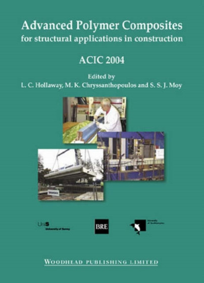 Advanced Polymer Composites for Structural Applications in Construction : ACIC 2004 by L C Hollaway - Hardback