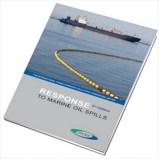 Response to Marine Oil Spills by International Tanker Owner's Pollution Federation - Hardback