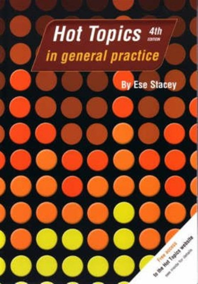 Hot Topics in General Practice, Fourth Edition by Ese Stacey - Paperback