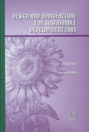 Design and Manufacture for Sustainable Development (2003) by Bernard Hon - Hardback