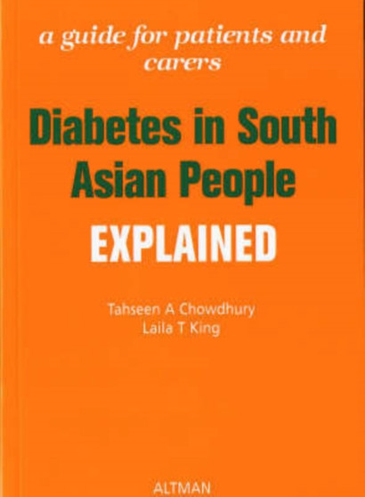 Diabetes in South Asian People Explained : A Guide for Patients and Carers by Tahseen Chowdhury - Paperback