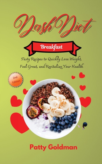 Dash Diet - Breakfast Recipes by Patty Goldman - Hardback