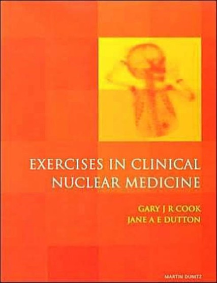 Exercises in Clinical Nuclear Medicine by Gary Cook - Paperback