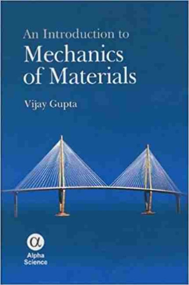 An Introduction to Mechanics of Materials by Vijay Gupta - Hardback