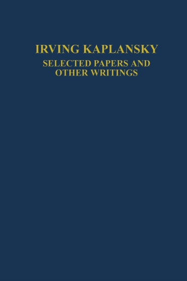 Selected Papers and Other Writings by Irving Kaplansky - Paperback