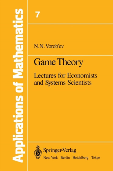 Game Theory : Lectures for Economists and Systems Scientists : 7 by Nikolai N. Vorob'ev - Paperback