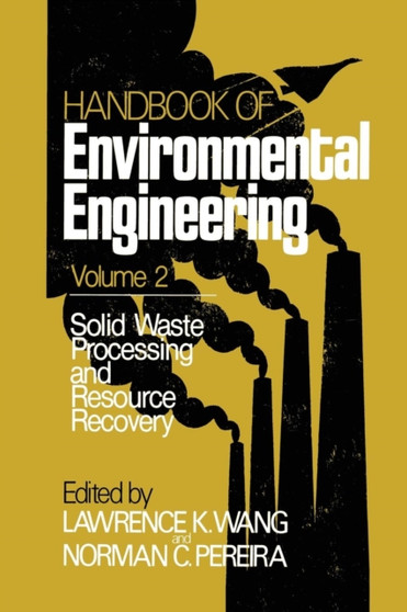 Solid Waste Processing and Resource Recovery : Volume 2 : 2 by Lawrence K. Wang - Paperback