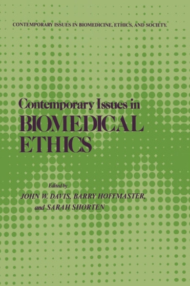 Contemporary Issues in Biomedical Ethics by John W. Davis - Paperback