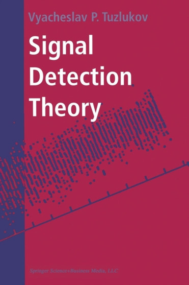 Signal Detection Theory by Vyacheslav P. Tuzlukov - Paperback