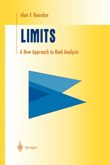 Limits : A New Approach to Real Analysis by Alan F. Beardon - Paperback