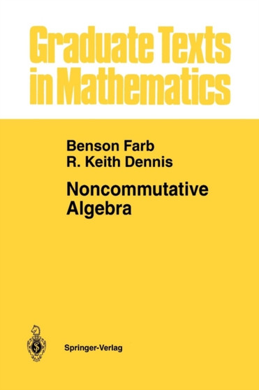 Noncommutative Algebra : 144 by Benson Farb - Paperback
