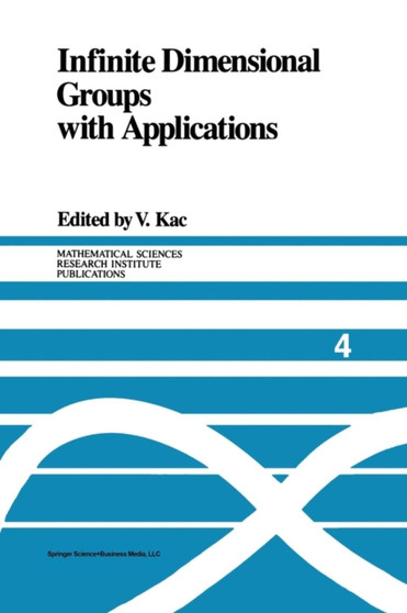 Infinite Dimensional Groups with Applications : 4 by Victor Kac - Paperback