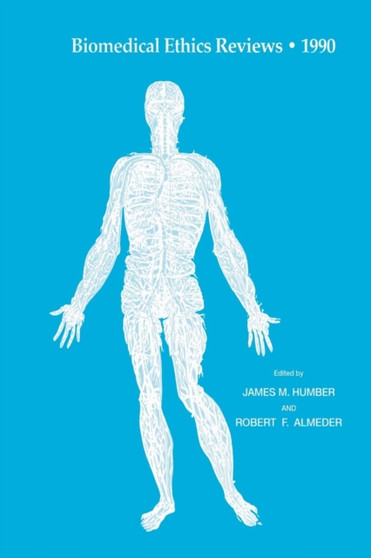 Biomedical Ethics Reviews * 1990 by James M. Humber - Paperback
