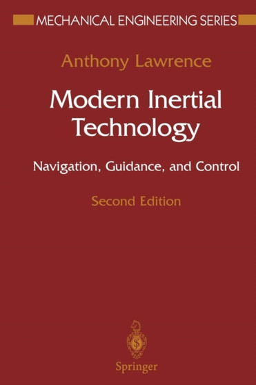Modern Inertial Technology : Navigation, Guidance, and Control by Anthony Lawrence - Paperback