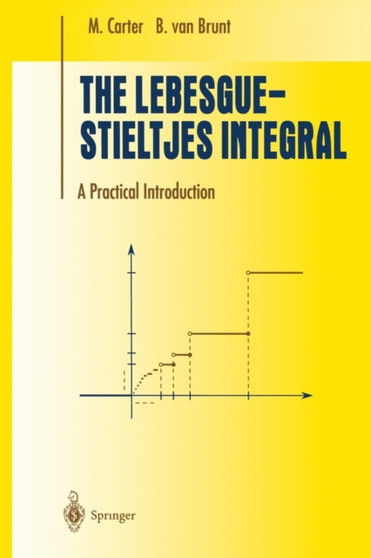The Lebesgue-Stieltjes Integral : A Practical Introduction by M. Carter - Paperback