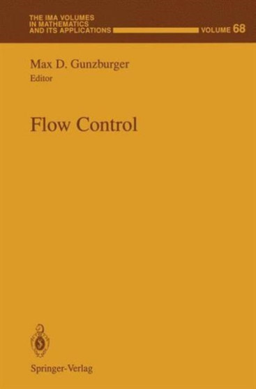Flow Control : 68 by Max D. Gunzburger - Paperback
