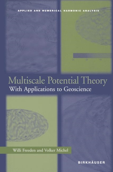 Multiscale Potential Theory : With Applications to Geoscience by Willi Freeden - Paperback