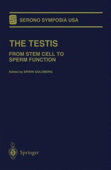 The Testis : From Stem Cell to Sperm Function by Erwin Goldberg - Paperback