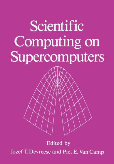 Scientific Computing on Supercomputers by J.T. Devreese - Paperback