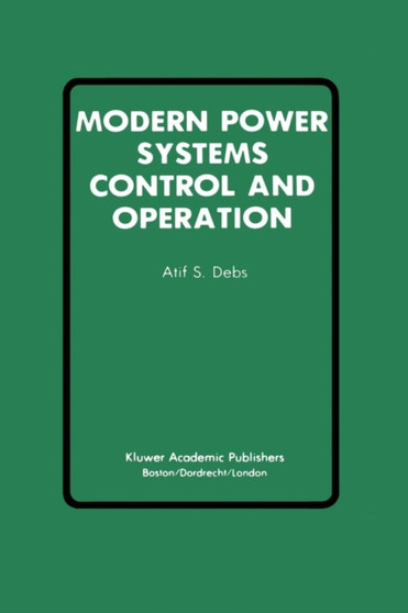 Modern Power Systems Control and Operation by Atif S. Debs - Paperback