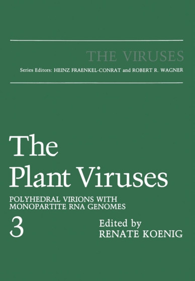 The Plant Viruses : Polyhedral Virions with Monopartite RNA Genomes by Renate Koenig - Paperback