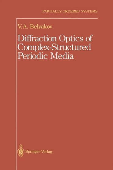Diffraction Optics of Complex-Structured Periodic Media by Vladimir Vladimir I. - Paperback