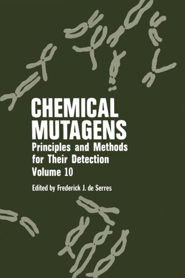 Chemical Mutagens : Principles and Methods for Their Detection by Alexander Hollaender - Paperback