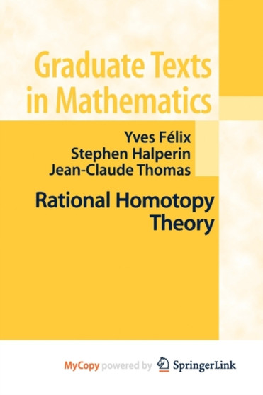 Rational Homotopy Theory by Felix Yves Felix - Paperback