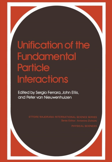 Unification of the Fundamental Particle Interactions : 7 by S. Ferrara - Paperback