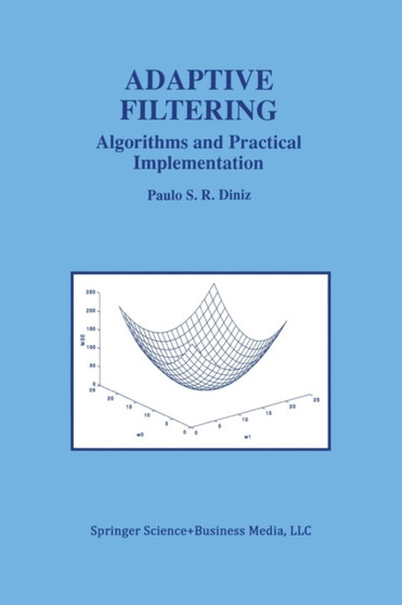 Adaptive Filtering : Algorithms and Practical Implementation : 399 by Paulo S R Diniz - Paperback