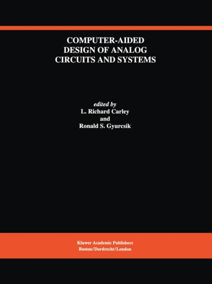 Computer-Aided Design of Analog Circuits and Systems : 226 by L.Richard Carley - Paperback