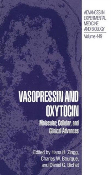 Vasopressin and Oxytocin : Molecular, Cellular, and Clinical Advances : 449 by Hans H. Zingg - Paperback