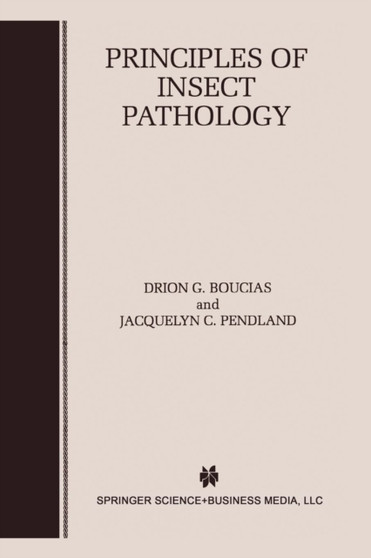 Principles of Insect Pathology by Drion G. Boucias - Paperback