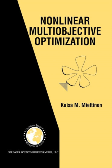 Nonlinear Multiobjective Optimization : 12 by Kaisa Miettinen - Paperback