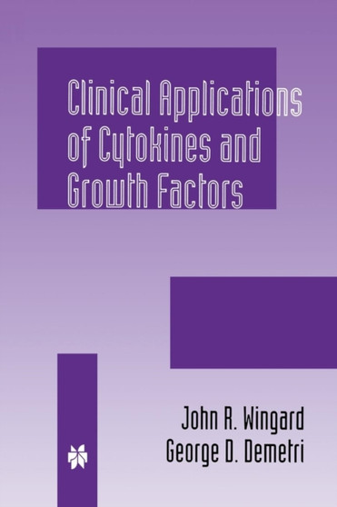 Clinical Applications of Cytokines and Growth Factors : 80 by John R. Wingard - Paperback
