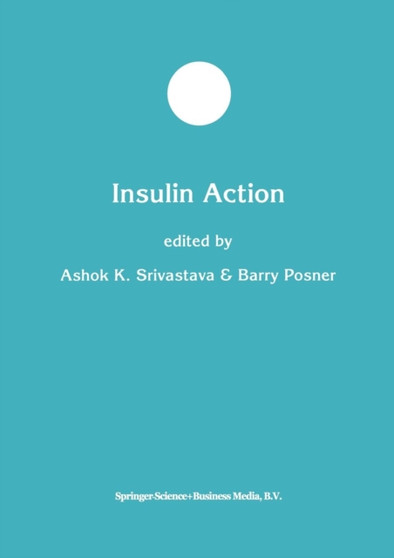 Insulin Action : 24 by Ashok K. Srivastava - Paperback
