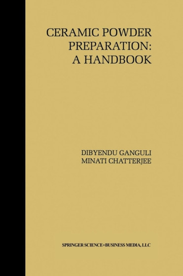 Ceramic Powder Preparation: A Handbook by Dibyendu Ganguli - Paperback