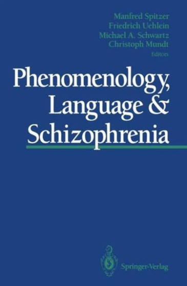 Phenomenology, Language & Schizophrenia by Manfred Spitzer - Paperback