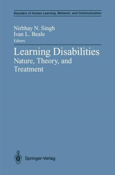 Learning Disabilities : Nature, Theory, and Treatment by Nirbhay N. Singh - Paperback