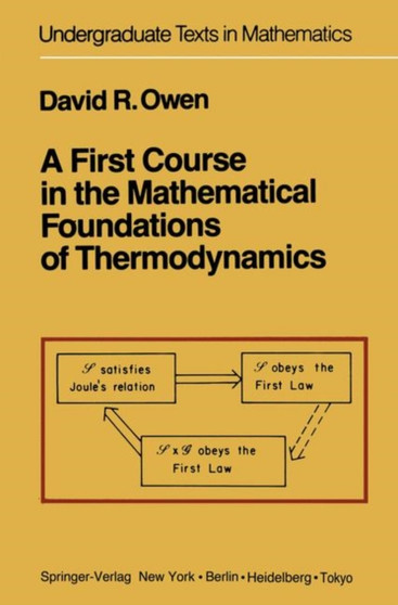 A First Course in the Mathematical Foundations of Thermodynamics by D.R. Owen - Paperback