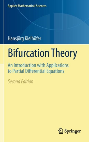 Bifurcation Theory : An Introduction with Applications to Partial Differential Equations : 156 by Hansjoerg Kielhoefer - Hardback