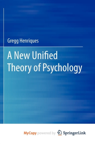 A New Unified Theory of Psychology by Gregg Henriques - Paperback