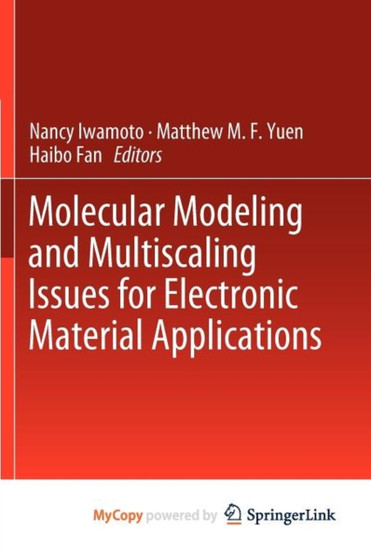 Molecular Modeling and Multiscaling Issues for Electronic Material Applications by Nancy Iwamoto - Paperback