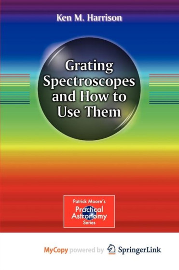Grating Spectroscopes and How to Use Them by Ken M. Harrison - Paperback
