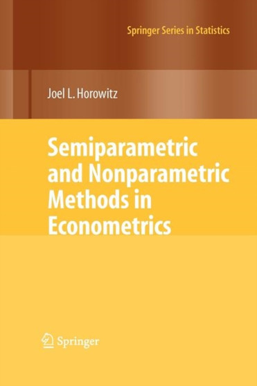 Semiparametric and Nonparametric Methods in Econometrics by Joel L. Horowitz - Paperback